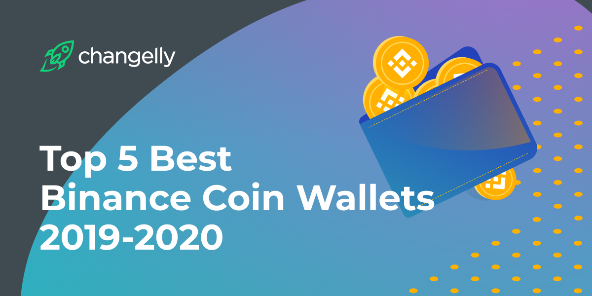 List of The Best Crypto Wallets For Binance Coin (BNB)